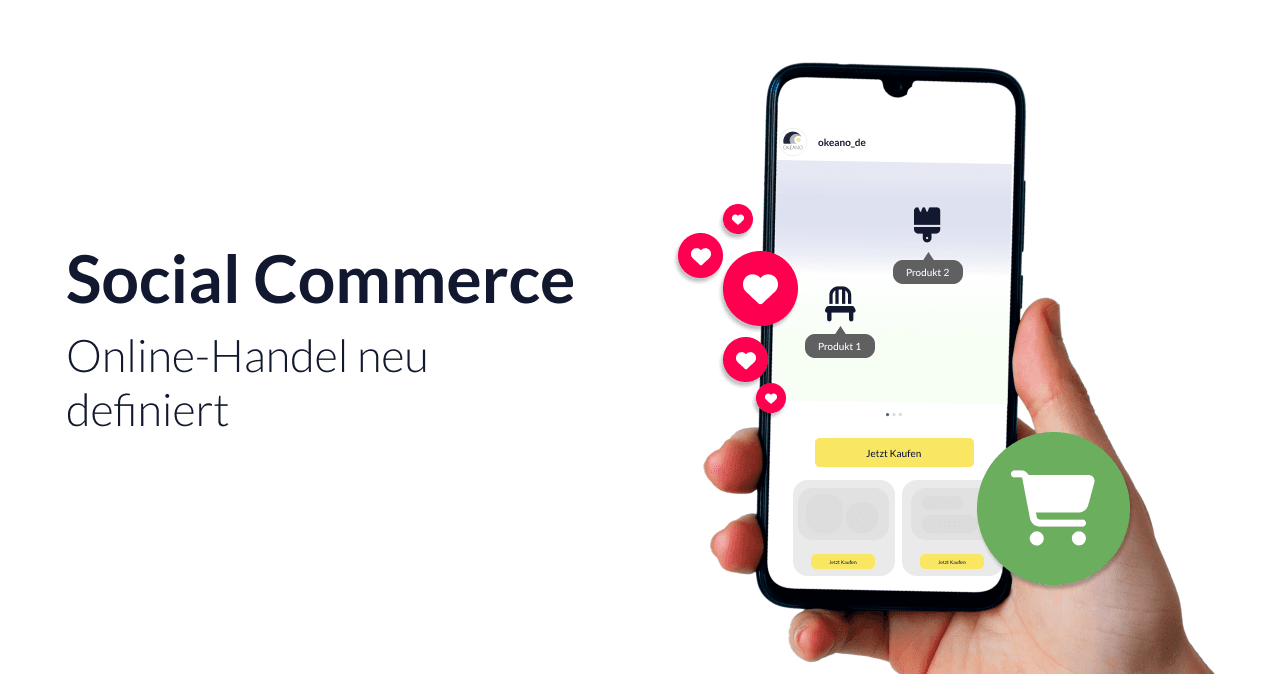Social Commerce: Wie Social Media den Online-Handel neu definiert - Okeano Blog